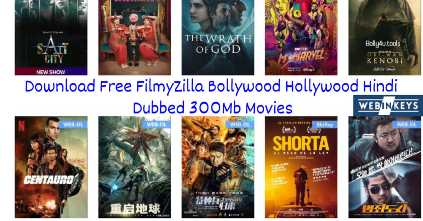 Download Free FilmyZilla Bollywood Hollywood Hindi Dubbed 300Mb Movies